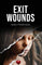 Exit Wounds