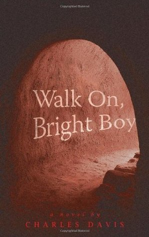 Walk On, Bright Boy