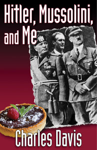 Hitler, Mussolini, and Me