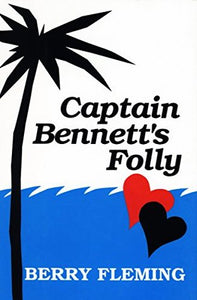 Captain Bennett’s Folly