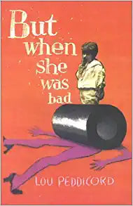But When She Was Bad...