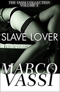 Volume 10: SLAVE LOVER