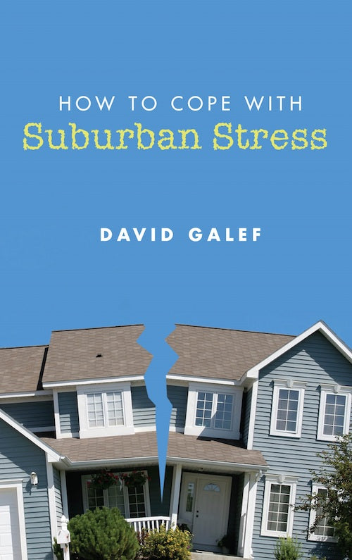 How to Cope with
Suburban Stress