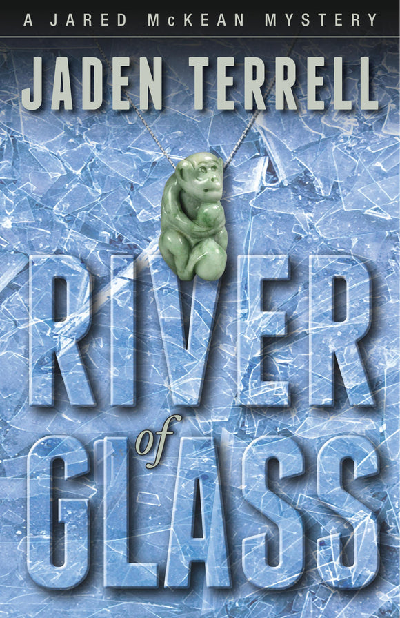 River of Glass (Jared McKean Mystery #3)