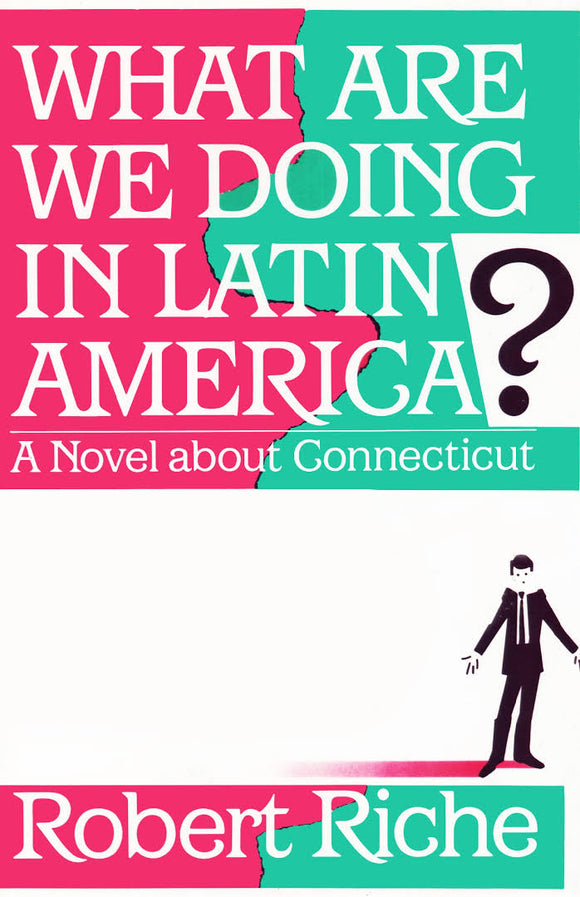 What Are We Doing in Latin America?