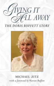 Giving It All Away:
The Doris Buffett Story