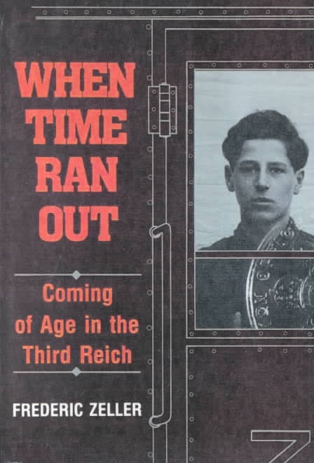 When Time Ran Out: 
Coming of Age in the 
Third Reich