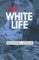 The White Life